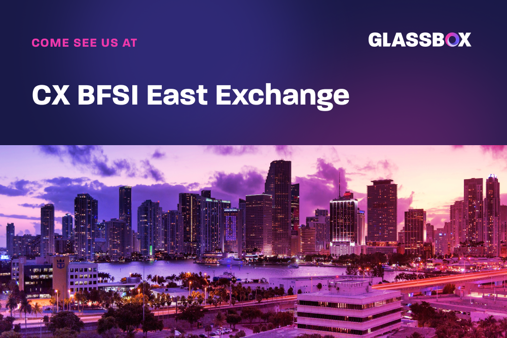 Glassbox Event Header 1000x666 CX BFSI East Exchange 1