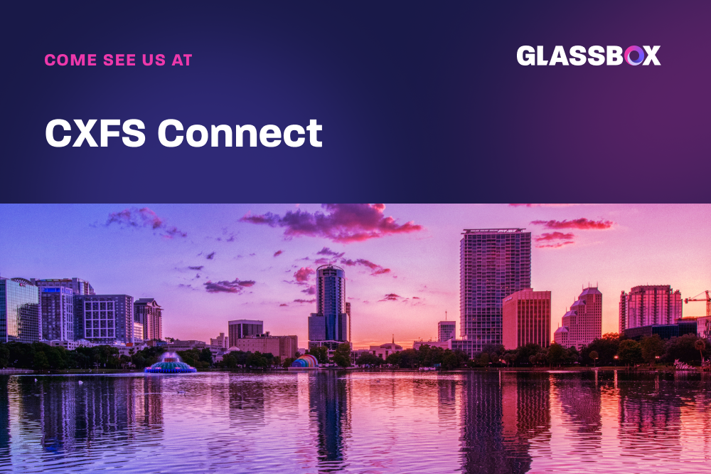 Glassbox Event Header 1000x666 CXFS Connect 1